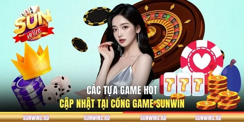 SUNWIN Kinolive ⭐️ Trang Chủ SUNWIN.COM PC & Mobile Chính Thức T9/2026 11 Các tựa game hot tại SUNWIN